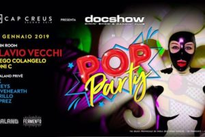 DOCSHOW | POP Party – 18 Gennaio 2018 | FLAVIO VECCHI – CAP CREUS (Imola BO – Italy)